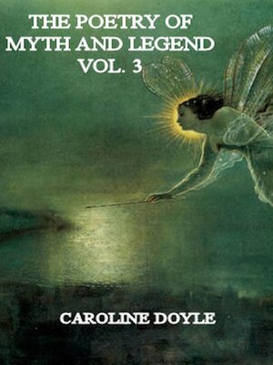 cover image of The Poetry of Myths and Legends Volume 3